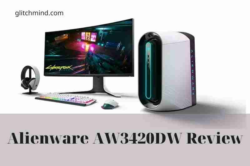 Alienware AW3420DW Review: Tips For You In 2022