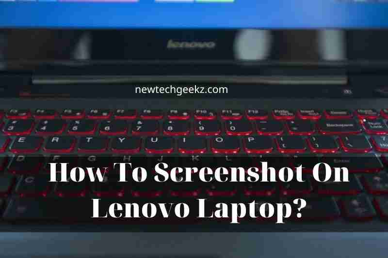 How To Screenshot On Lenovo Laptop?