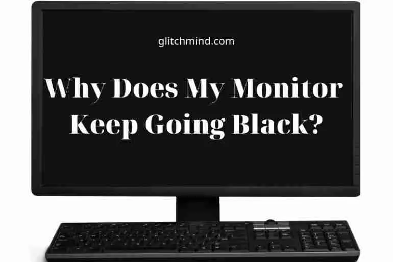 Why Does My Monitor Keep Going Black Mac