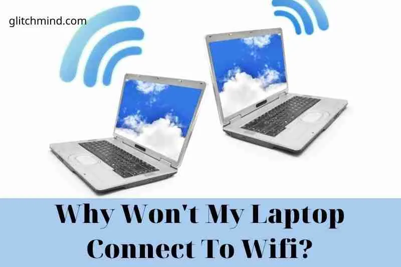 laptop wont connect to wifi