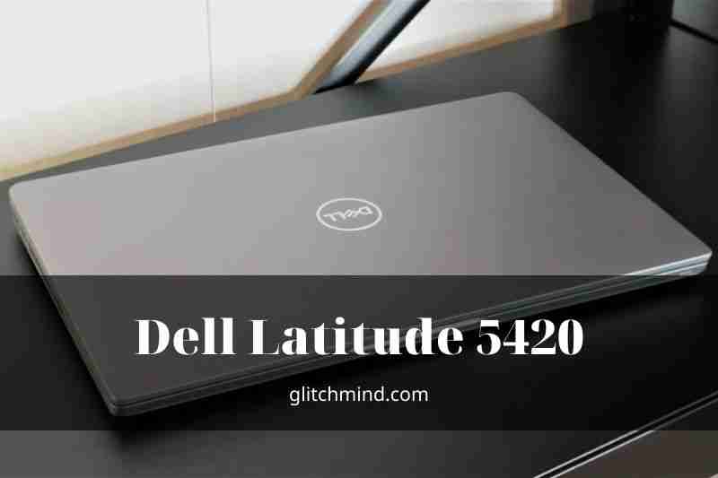 Dell Latitude 5420 14 ich Intel Core i5 Laptop Review 2022