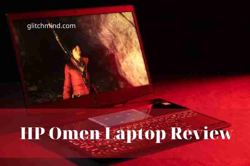HP Omen Laptop Review: Tips New 2022