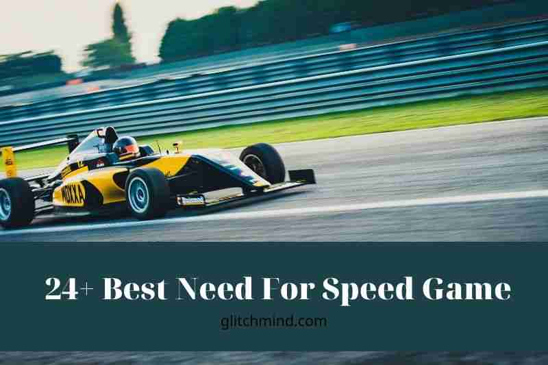 24+ Best Need For Speed Game In 2022