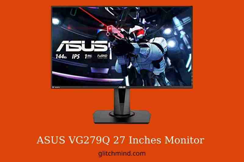 ASUS VG279Q 27 Inches Monitor Review In 2022