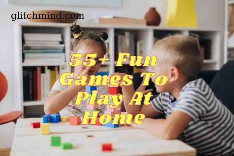 55+ Fun Games To Play At Home That You Shouldn't Miss