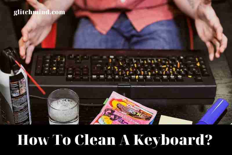 6 Tips to a Clean Keyboard and 6 Things You Should Never Do to Your PC Keyboard