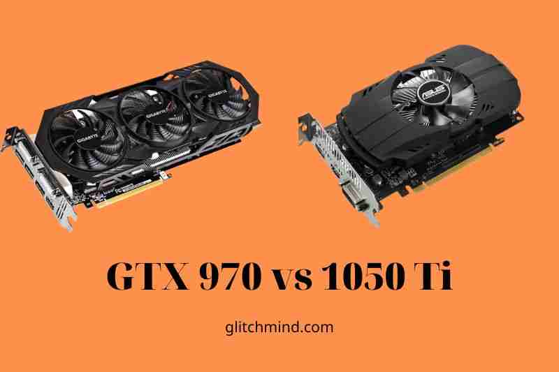GTX 970 vs 1050 Ti: Compare Performance New 2022