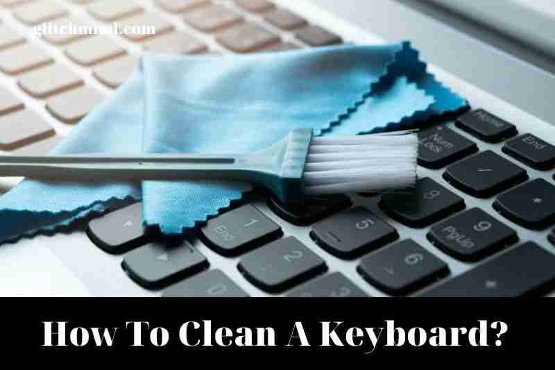 How to clean a laptop keyboard?