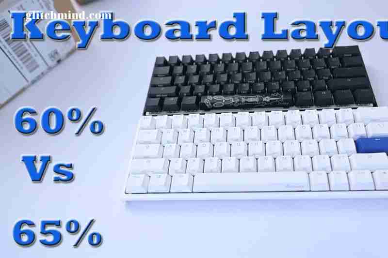 60 vs 65 Keyboard: Which Is Better? 2022