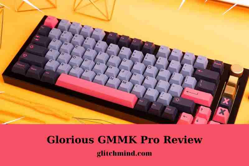 Glorious GMMK Pro Review: Dimensions, Build Quality