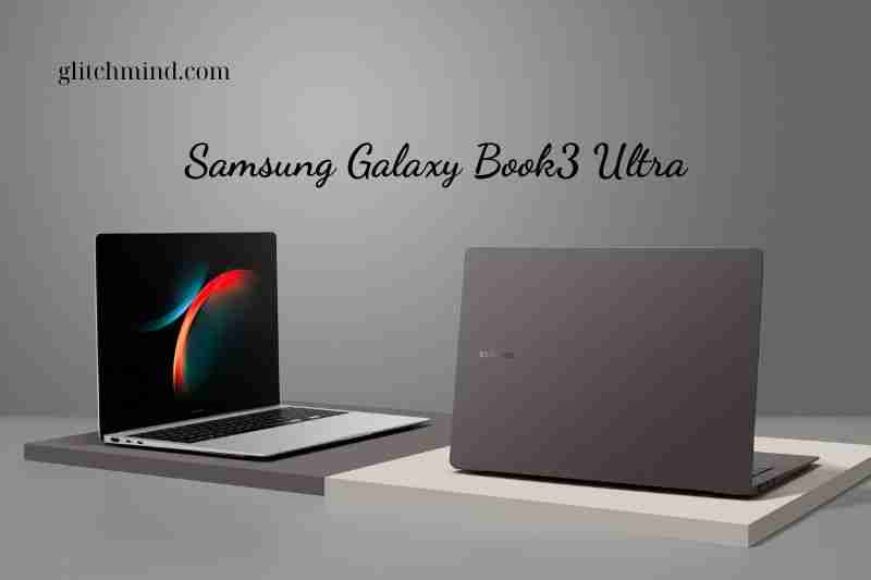 Samsung Galaxy Book3 Ultra: Redefining the Future of Laptop Performance!